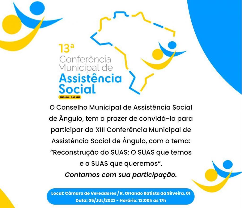 XIII Conferência Municipal de Assistência Social: Reconstruindo o SUAS - O SUAS que temos e o SUAS que queremos.
